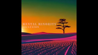 Mental Minority - Seclusion