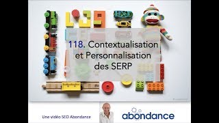 Contextualisation et personnalisation des SERP - Vidéo SEO Abondance 118