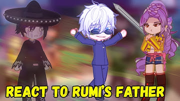 Saja Boys And Huntrix  React to Gojo Satoru as Rumi