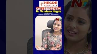 Infertility Treatment For Men | Dr Vandana Hegde | Hegde Fertility | NTV Telugu