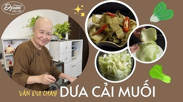 Vân Du Chay | Mẹo Muối Dưa Cải Không Bị Nhũn – Đẹp Mắt, Giòn Ngon