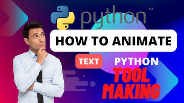 How to Animate Text in Python for Tool Making -টুল তৈরির জন্য পাইথনে কীভাবে  text অ্যানিমেট করবেন