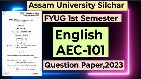 FYUG English AEC-101T | Assam University 1st Semester English Question Paper, 2023