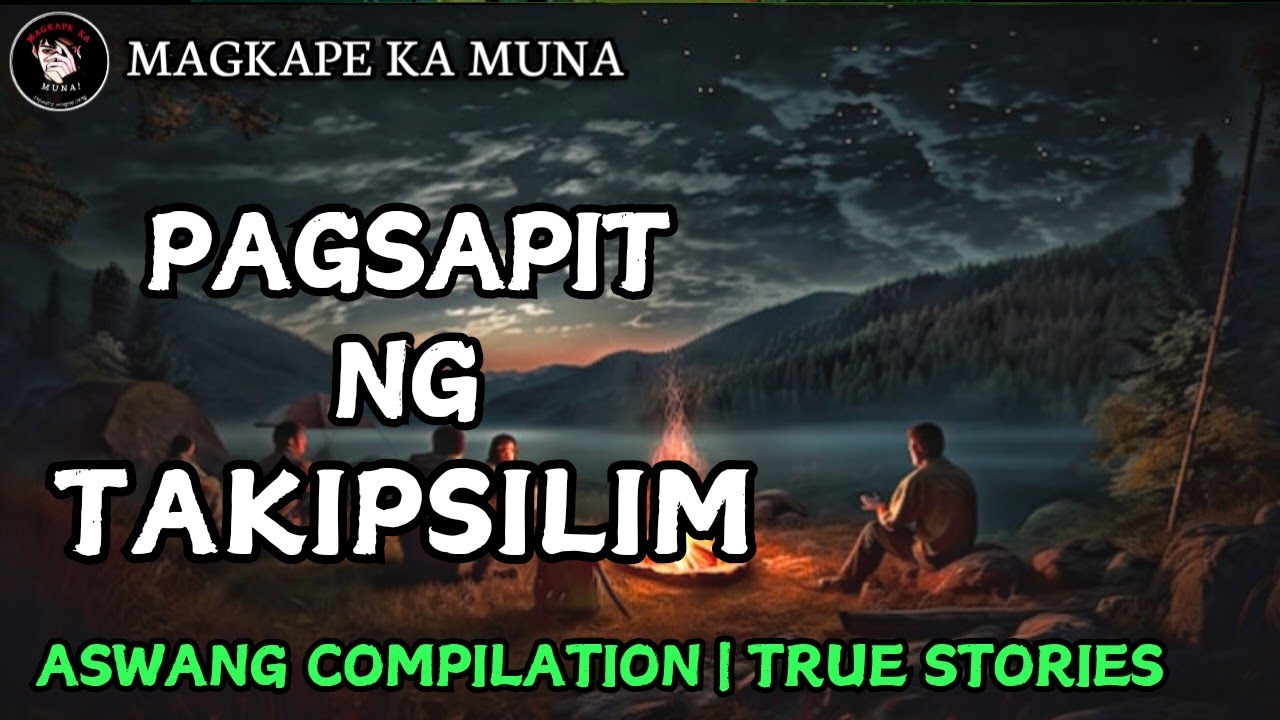 PAGSAPIT NG TAKIPSILIM | Aswang Compilation | True Stories
