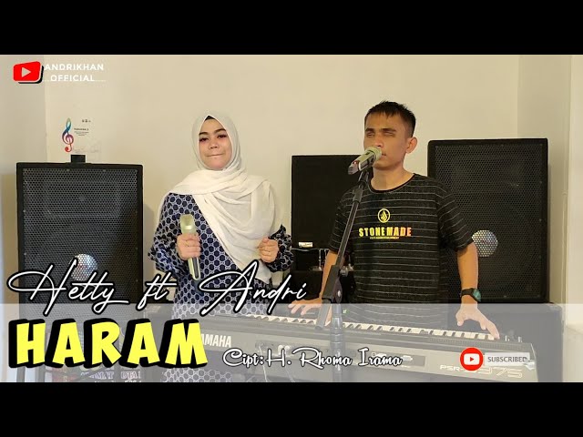 HARAM (CIPT:H.RHOMA IRAMA) VERSI HETTY FT ANDRI || DANGDUT TERBAIK 2021 || class=