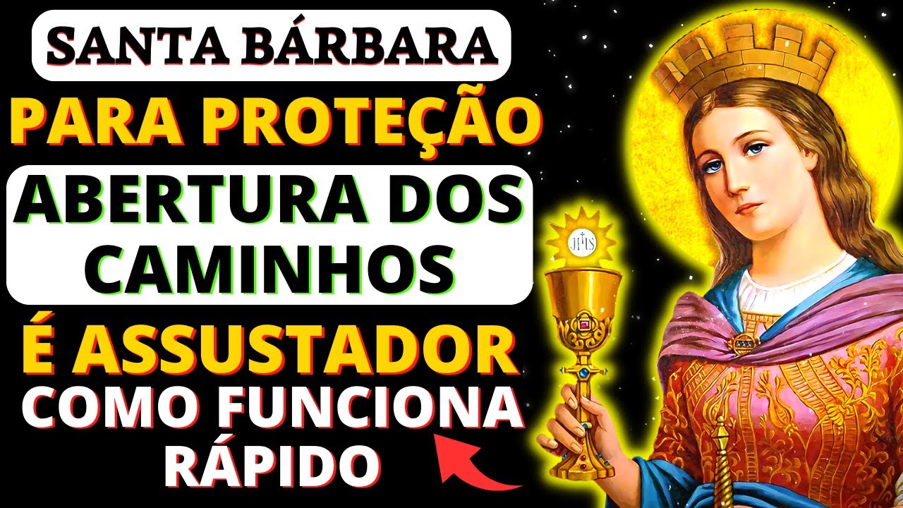 ✨ORAÇÃO A SANTA BÁRBARA PARA PEDIR PROTEÇÃO E A ABERTURA DE TODOS OS SEUS CAMINHOS