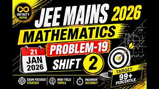 Problem  19 |JEE MAINS 2026 Maths | 21 Jan Shift 2  🔥
