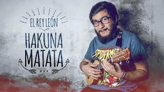 Video thumbnail of "Hakuna Matata - El Rey León (Cover Disney - Ukelele)"