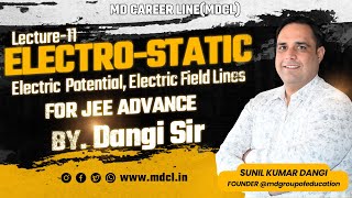 Electrostatics Lecture 11 | #Electric_Potential, #Electric_field_lines | JEEAdvanced | By Dangi Sir