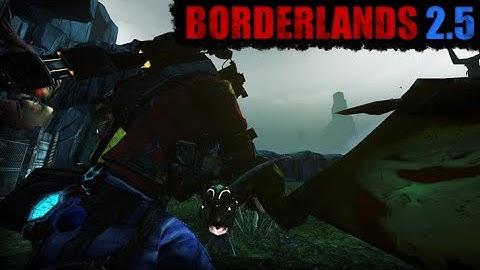 Charging At Raids | Borderlands 2.5 Mod Axton Day 5