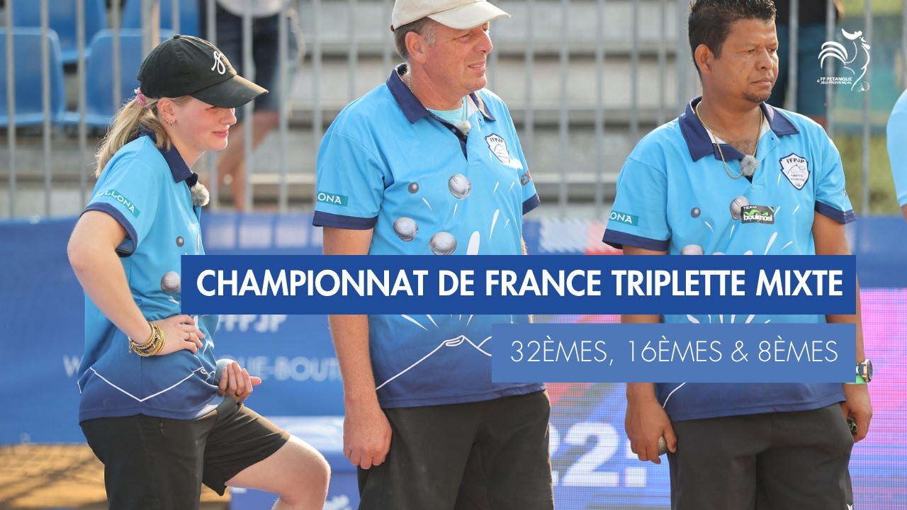 Miniature : CHAMPIONNAT DE FRANCE TRIPLETTE MIXTE - 32èmes, 16èmes & 8èmes