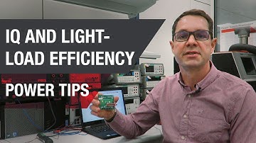 Power tips: Iq (quiescent current) and light load efficiency