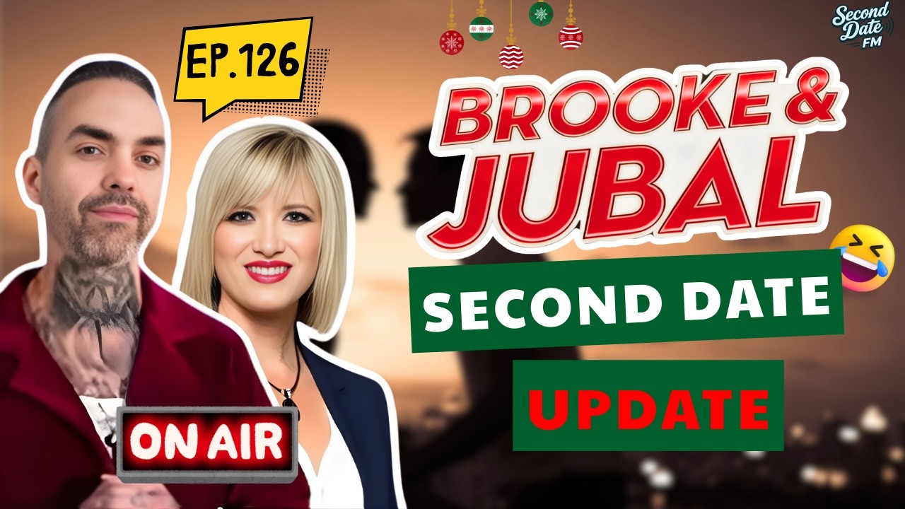 Brooke And Jubal Second Date Update | EP.126 | The Confessions That Ended It All