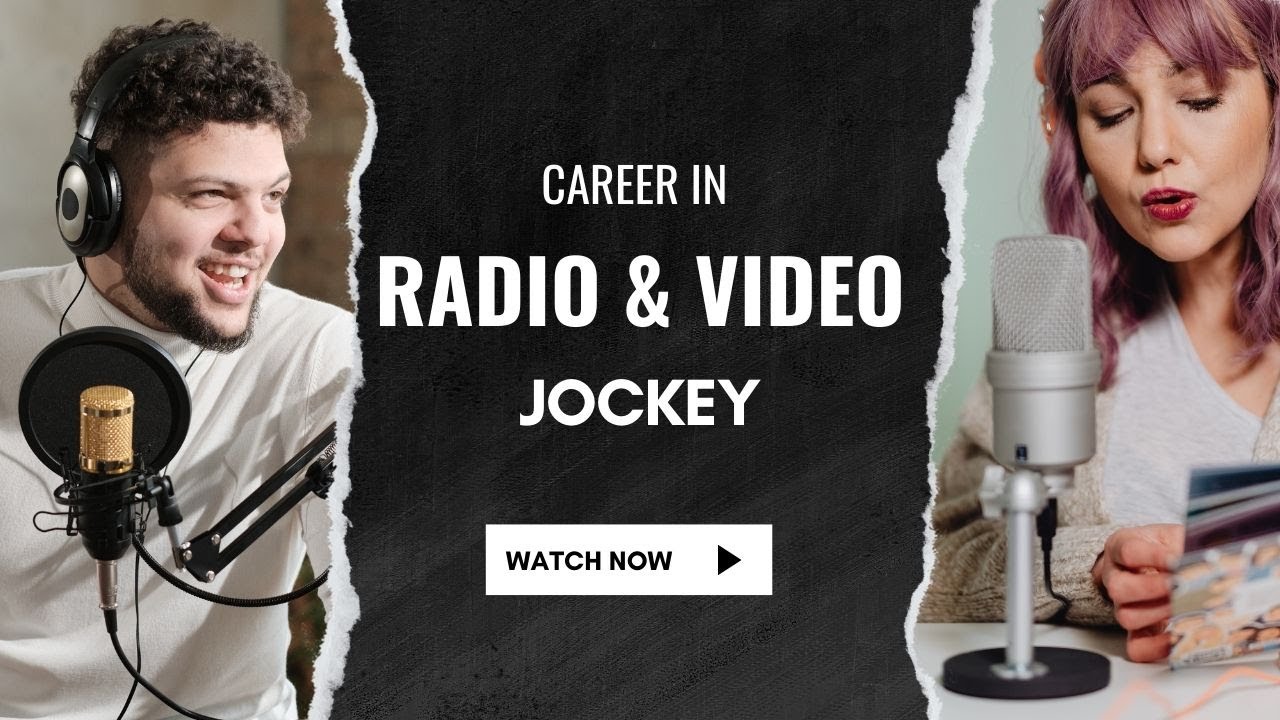 Career in Radio & Video Jockey.Detailed information on scope, jobs