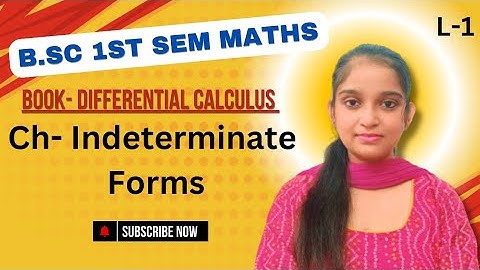 B.Sc 1st sem Maths || Ch- Indeterminate Forms || By Jyoti Chaudhary ✍️✍️