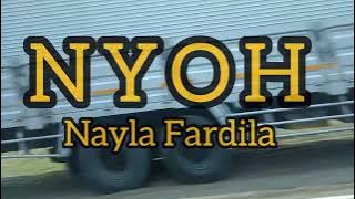 nyoh - nayla fardila (lirik lagu) #nyoh #naylafardila #liriklagu