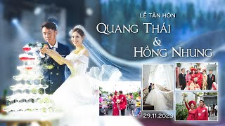 Lễ Tân Hôn | Quang Thái x Hồng Nhung | 29-11-2023