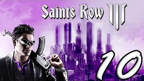Saints Row: The Third Part 10 [HD] Walkthrough Playthrough Gameplay Xbox360/PS3/PC