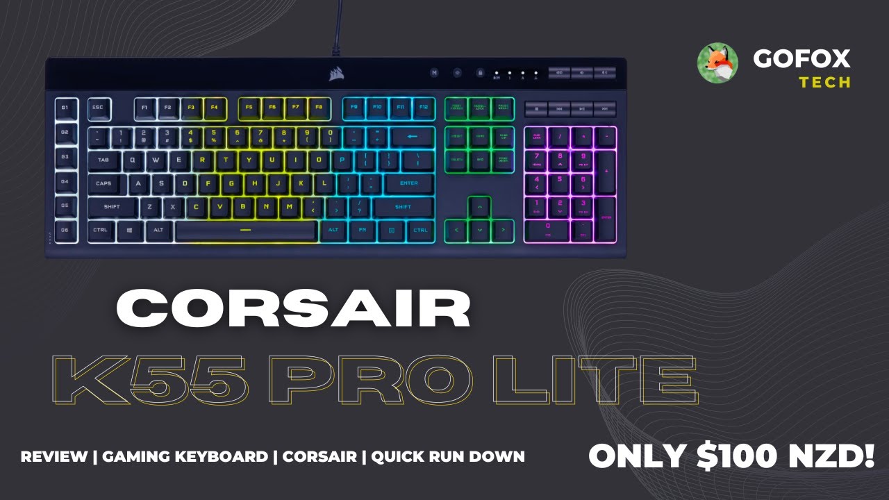 Quick Rundown on the Corsair K55 Pro Lite