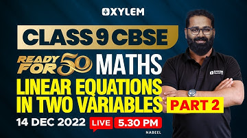 Class 9 CBSE | Maths | Chapter - Linear Equations in Two Variables PART - 2 | Xylem Class 9 CBSE