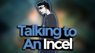 Why Do You Care So Much About Your Virginity? - Talking to An Incel