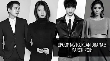 Upcoming Korean Dramas March 2018
