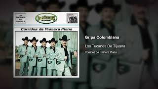 Gripa Colombiana – Los Tucanes De Tijuana (Audio Oficial)