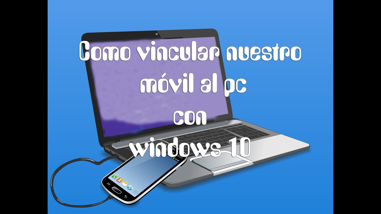 Cómo vincular nuestro móvil al PC YouTube Cómo vincular nuestro móvil al PC YouTube