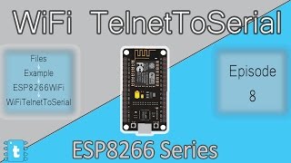 Download Lagu WiFiTelnetToSerial  Example Explained | ESP8266WiFi Tutorials #8 MP3