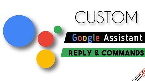 How to create custom voice reply and commands in google assistant | No Root | TheAllTechGuy