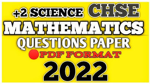 +2 SCIENCE MATHEMATICS QUESTIONS PAPER 2022 || CHSE BOARDS || MATHS QUESTIONS PAPER 2022 CHSE