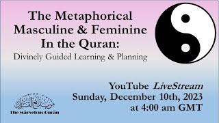 YT167 The Metaphorical Masculine and Feminine in the Quran: Divinely Guided Learning and Planning