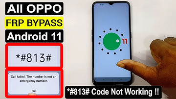 Oppo Frp Bypass Android 11 Latest Security Google Lock Bypass - *#813# Frp Code Not Working !! 2021|