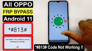 Oppo Frp Bypass Android 11 Latest Security Google Lock Bypass - *#813# Frp Code Not Working !! 2021|