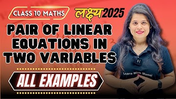 Linear Equations In Two Variables | All Examples | Chapter 3 | "लक्ष्य" 2025