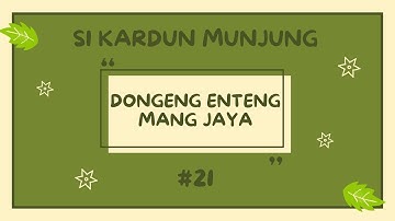 SI KARDUN MUNJUNG Bagian 21, Dongeng Enteng Mang Jaya, Carita Sunda @MangJayaOfficial