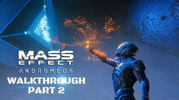 MASS EFFECT: ANDROMEDA Gameplay Walkthrough Part 2 [1080p HD 60FPS PC] - No Commentary