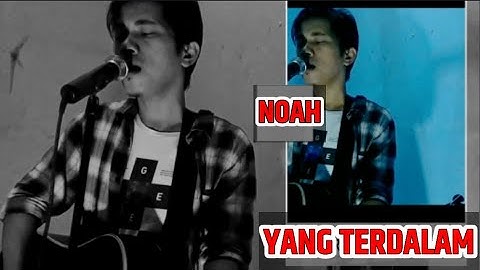 Noah - Yang Terdalam | Yang Terdalam - Noah | Ariel Noah | #yangterdalam #noah #noahyangterdalam