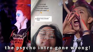 the psycho intro gone wrong | TikTok compilation | k-pop ver. | tiktokezzy