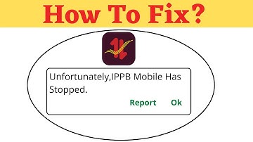 Unfortunately, IPPB Mobile Has Stopped Error in Android - App Not Open Problem | AllTechapple