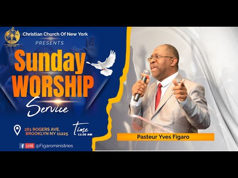 Service Du Dimanche CCNY Eglise Chretienne De NY Rev Yves Figaro 08 17 2025 