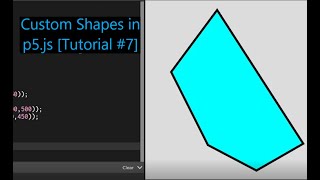 Creating Custom Shapes in p5.js | p5.js Tutorial #7