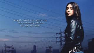 Michelle Branch - If Only She Knew (20th Anniversary Edition) [Official Audio]