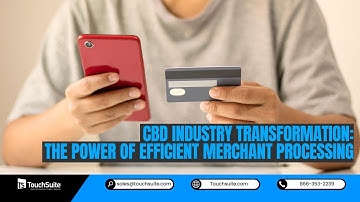 CBD Industry Transformation: The Power of Efficient Merchant Processing