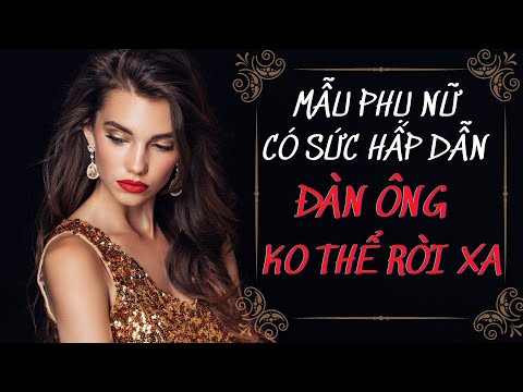 Video MẪU PHỤ NỮ CÓ SỨC HẤP DẪN CUỐN HÚT ĐÀN ÔNG KHÔNG THỂ... - youtube