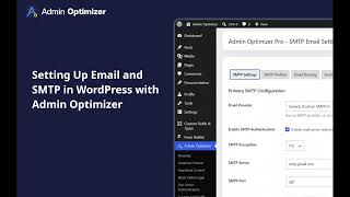 How to Set Up Email and SMTP in Wordpress Using Admin Optimizer
