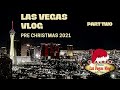 Las Vegas Vlog (15/12/21 - 21/12/21) Part Two