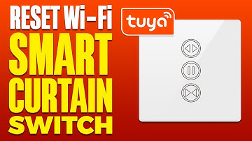 How To Reset Tuya Wi-Fi Smart Curtain Switch