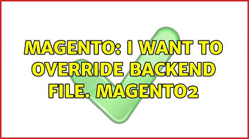 Magento: I want to override backend file. Magento2