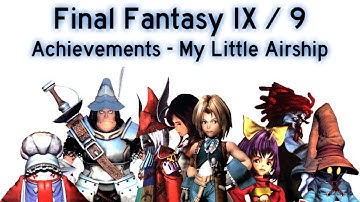 Final Fantasy IX / 9 - Achievement My Little Airship | Mr. Morrid